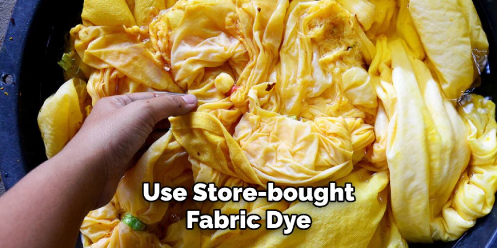 Use Store-bought
Fabric Dye