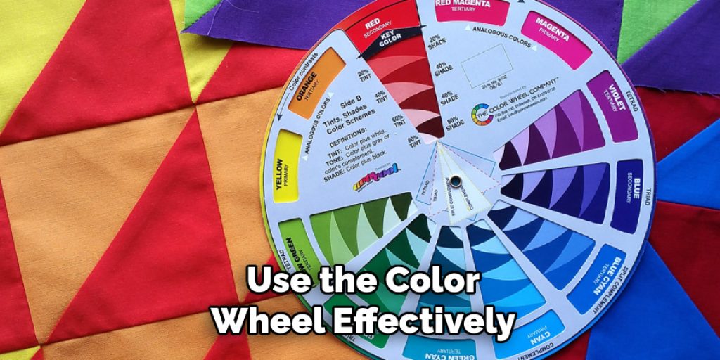 Use the Color
Wheel Effectively