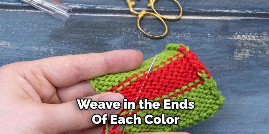 Weave in the Ends
Of Each Color