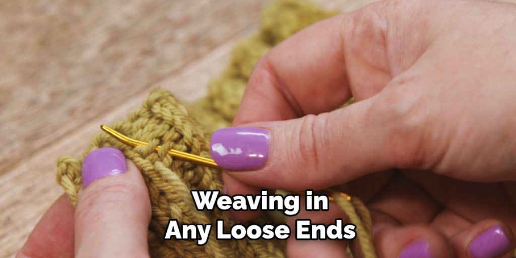 Weaving in Any Loose Ends