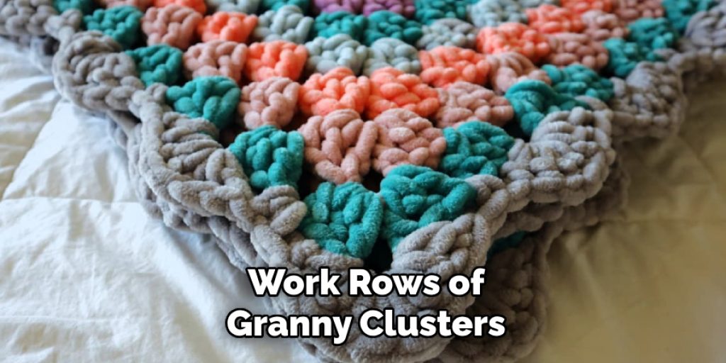 Work Rows of
Granny Clusters