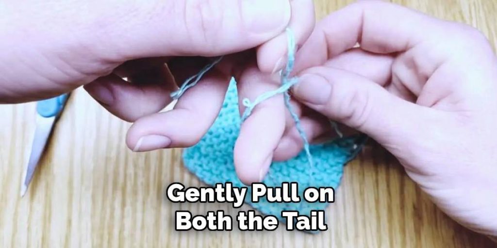 Gently Pull on
Both the Tail