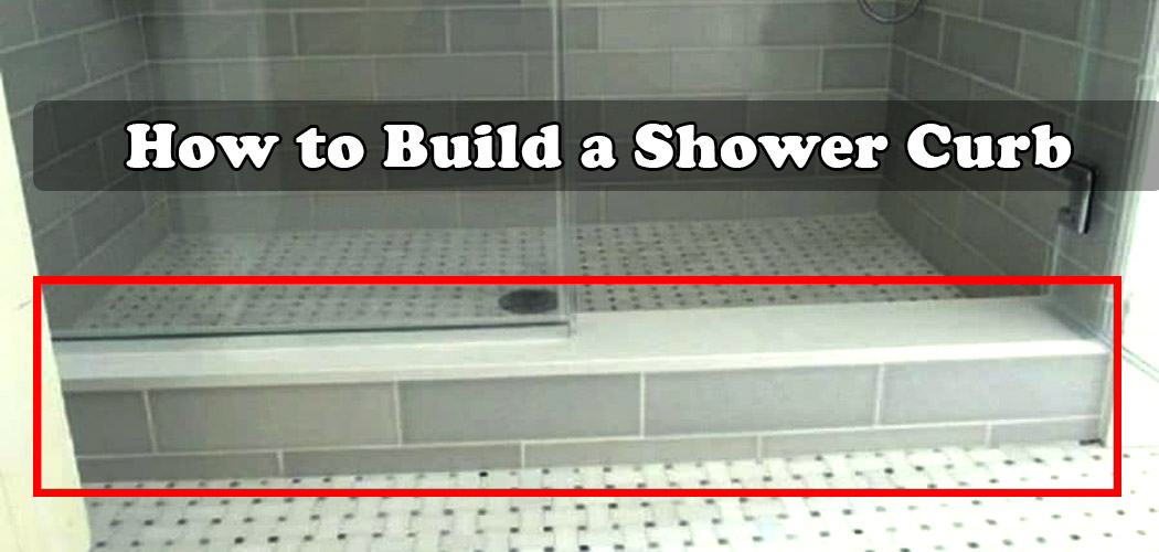 How to Build a Shower Curb With 2×4