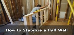 How to Stabilize a Half Wall | (Updated :2021) DIY Quick Tips