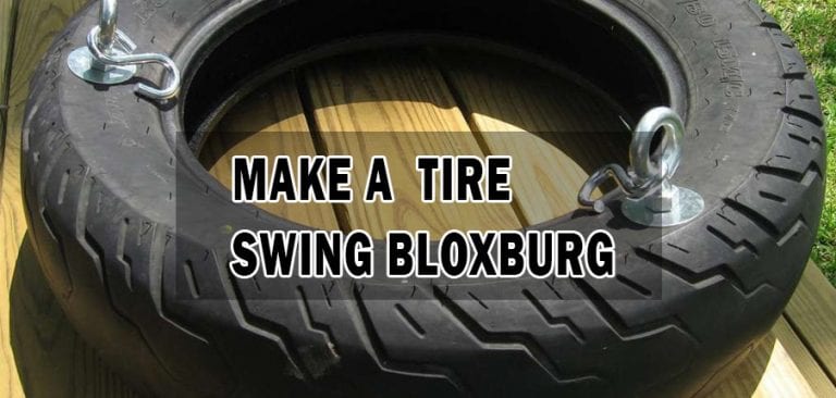 how-to-get-a-tire-swing-bloxburg-updated-2021-diy-quick-tips