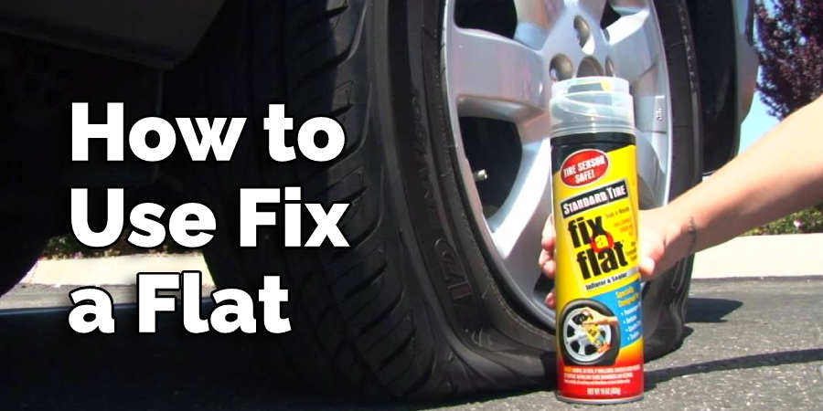 How to Use Fix a Flat