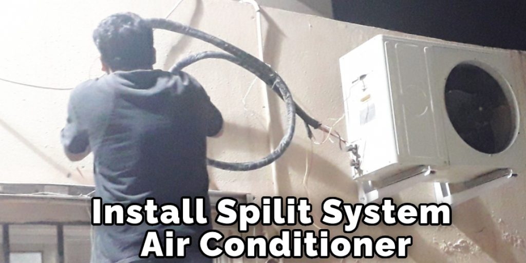 Install Spilit System Air Conditioner