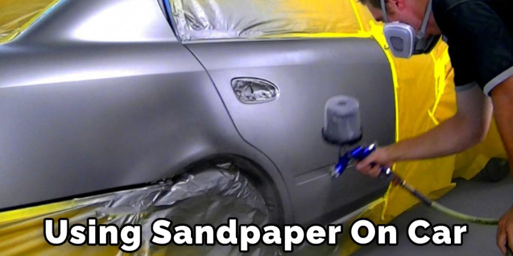 Using Sandpaper On Car