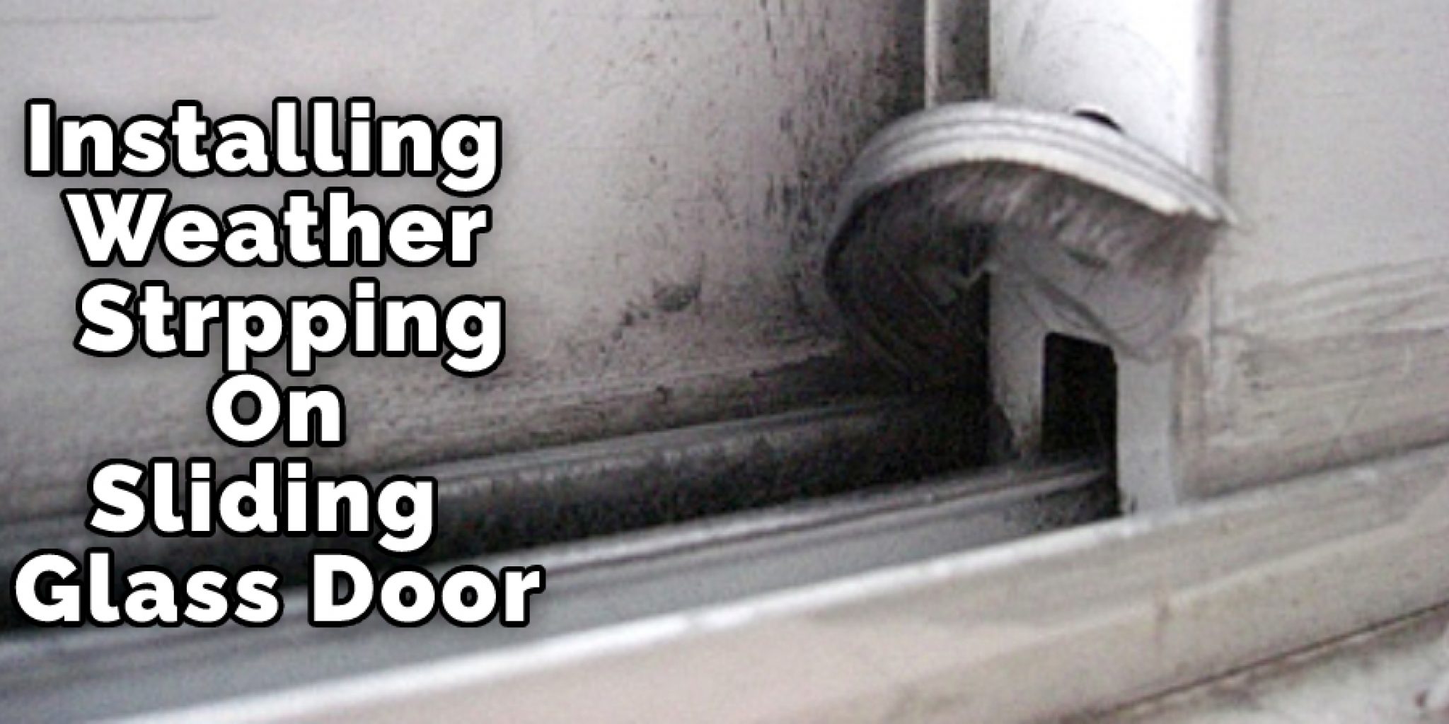 How to Keep Water Out of Sliding Glass Door Track A to Z Ideas (2024)