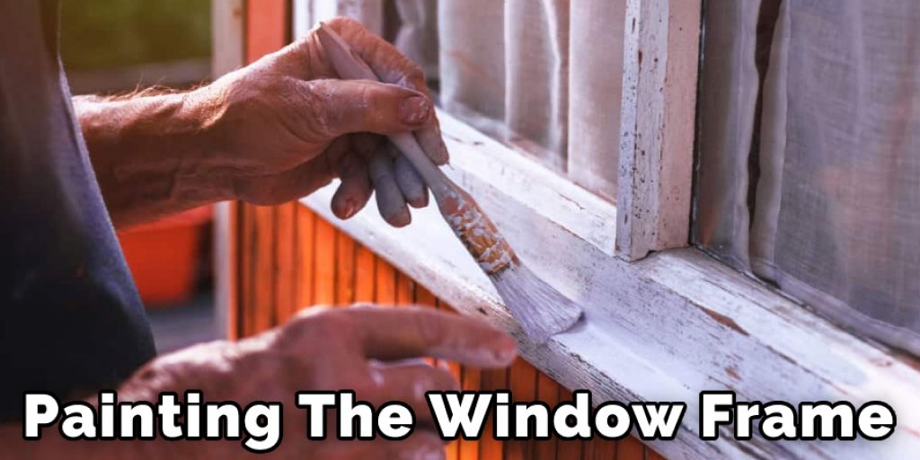 Painting The Window Frame