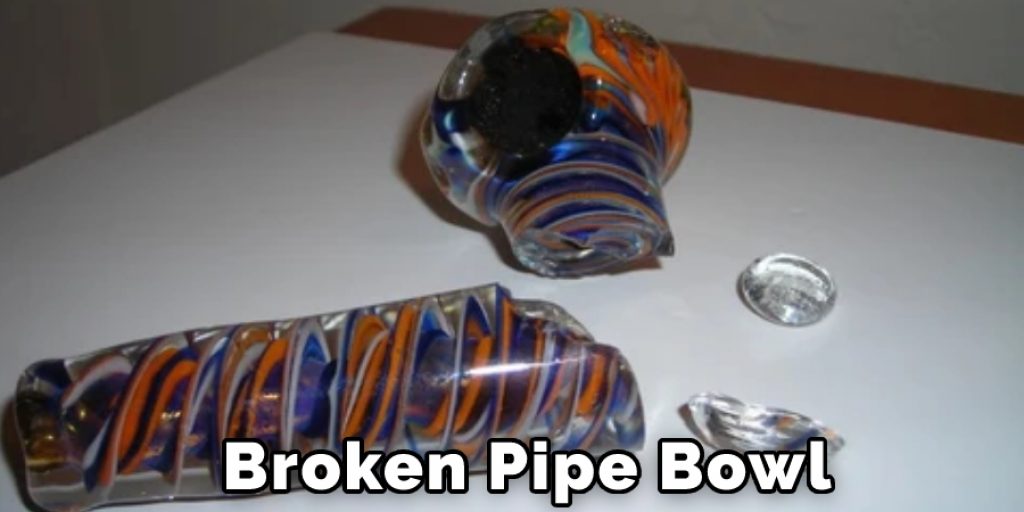 Broken pipe Bowl
