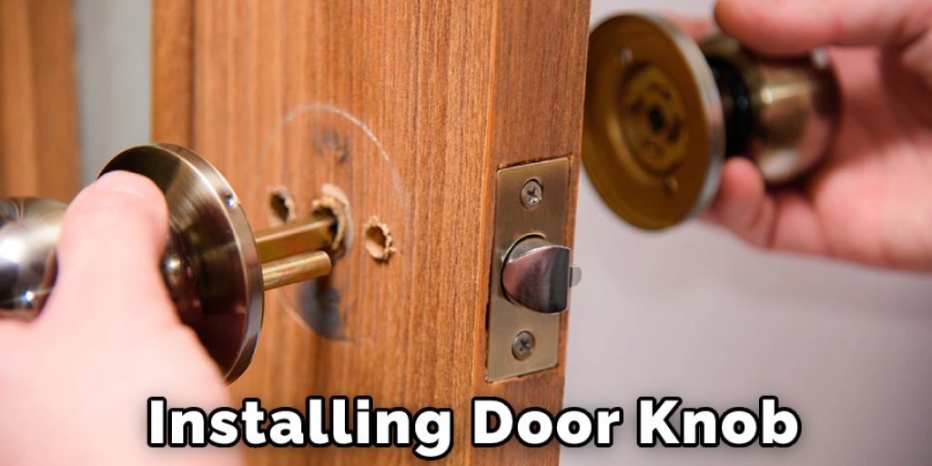 Installing Door Knob