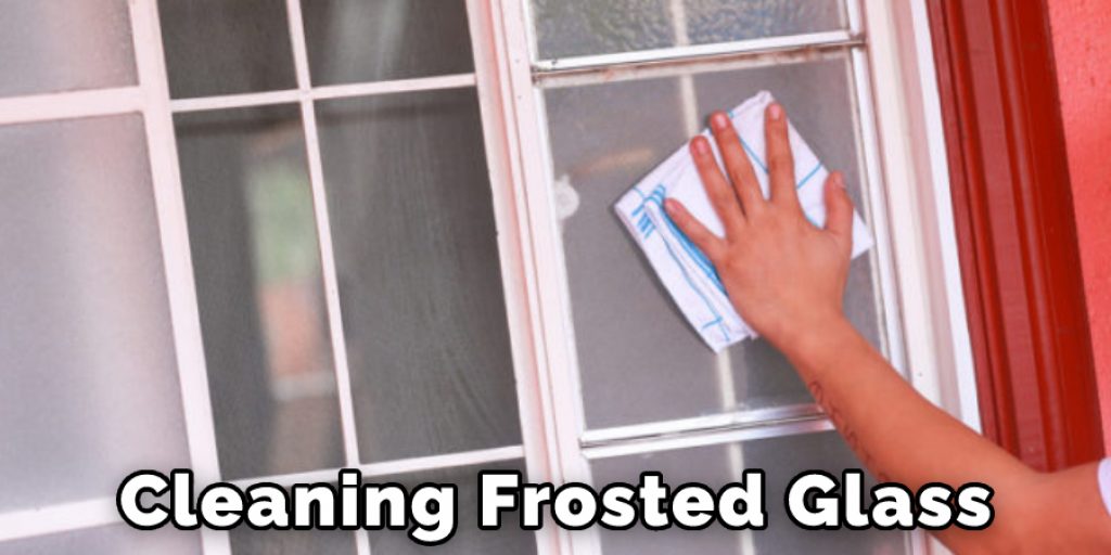 Cleaning Frosted Glass