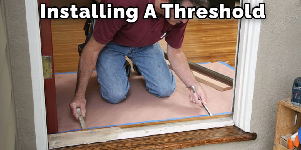 Installing a Thresholds to A door