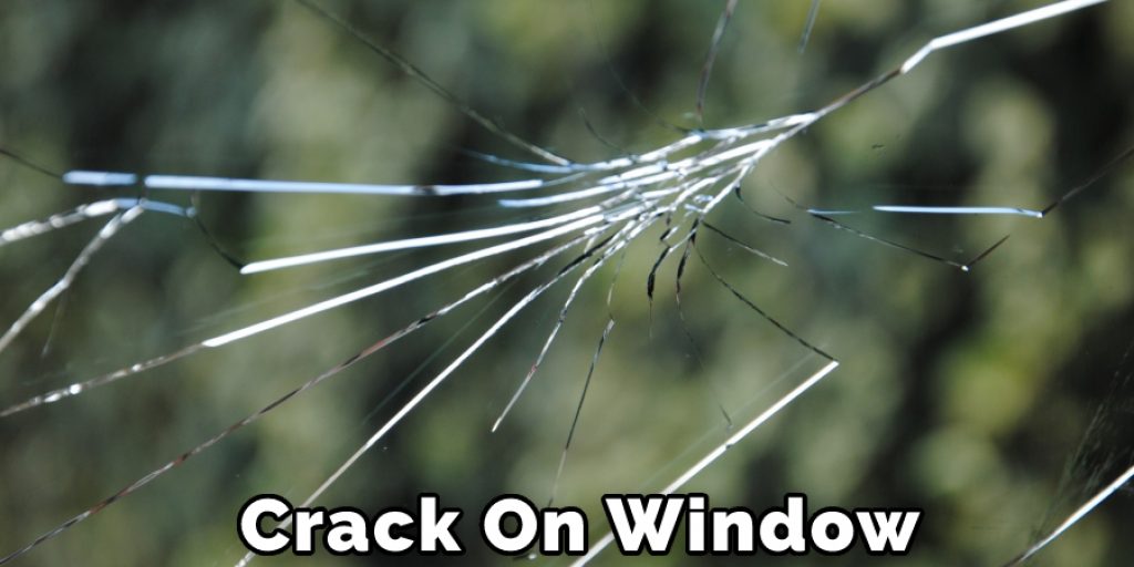 Crack on Window 