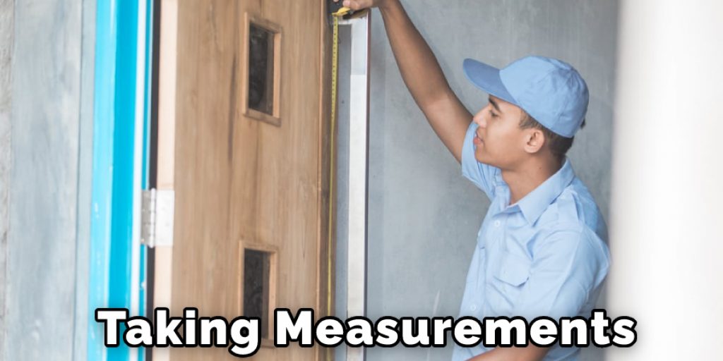 Taking Measurements Of Door