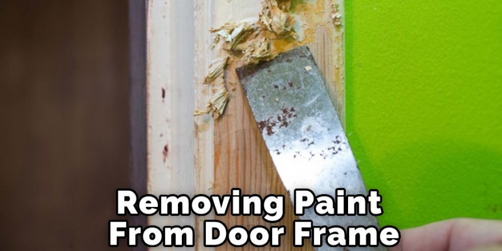 Removing Paint From Door Frame