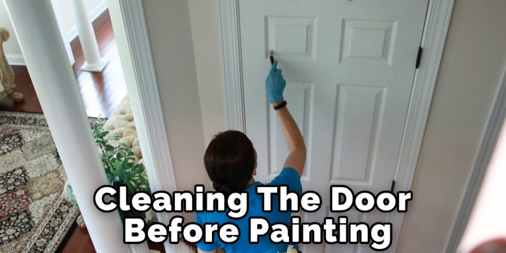 Cleaning The Door Before Painting