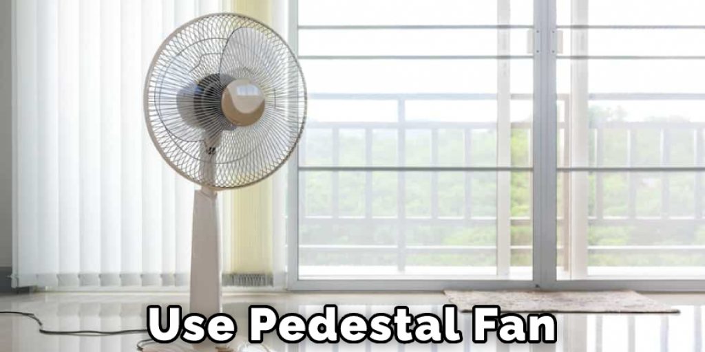 Use Pedestal Fan