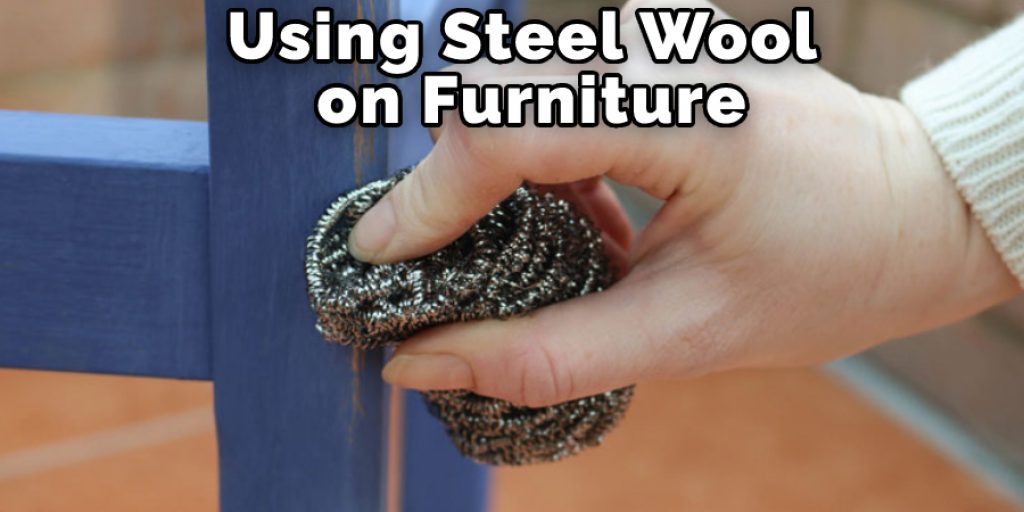 Using Steel Wool On Furniture