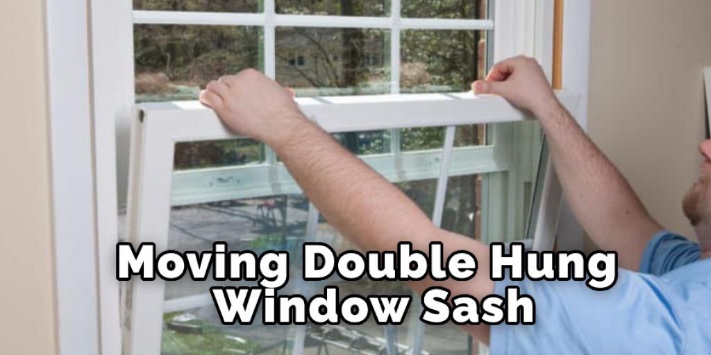 Moving Double Hung Window Sash