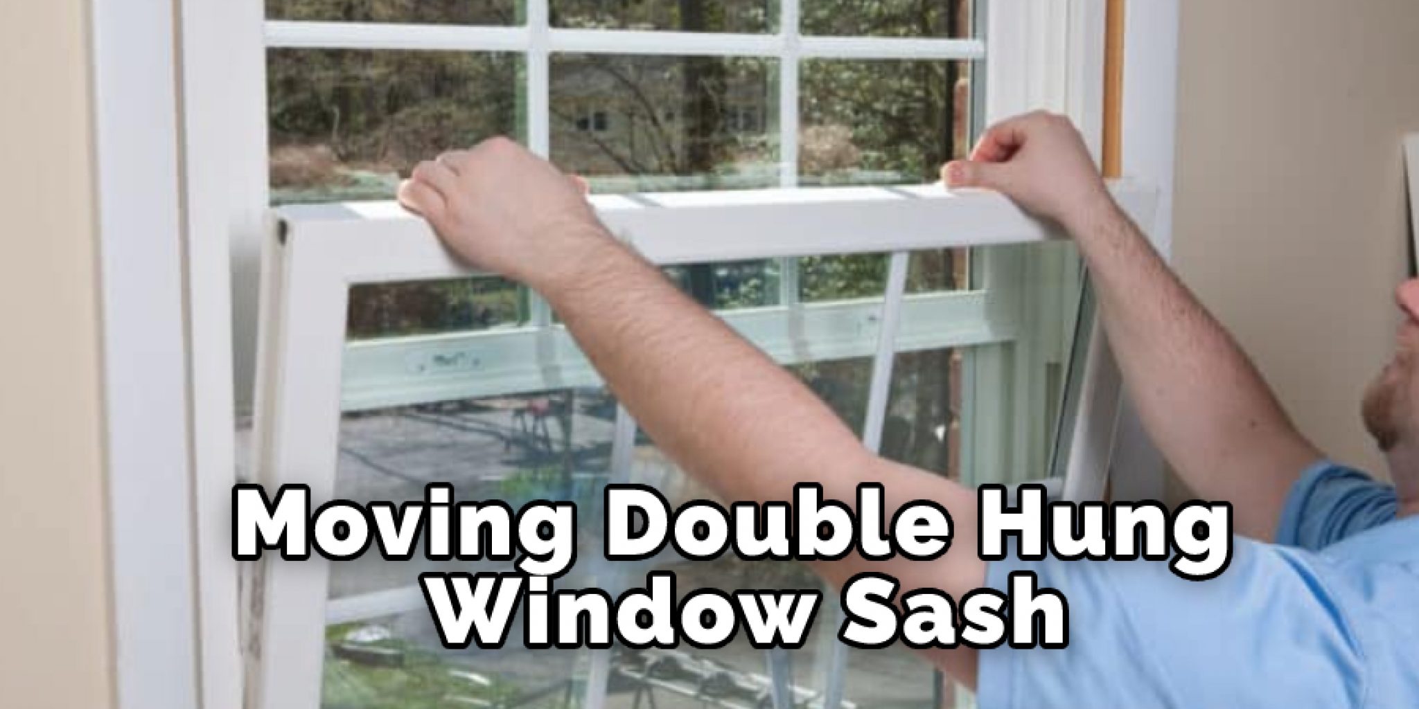 How to Remove a Double Hung Window Sash Detailed Explain (2024)