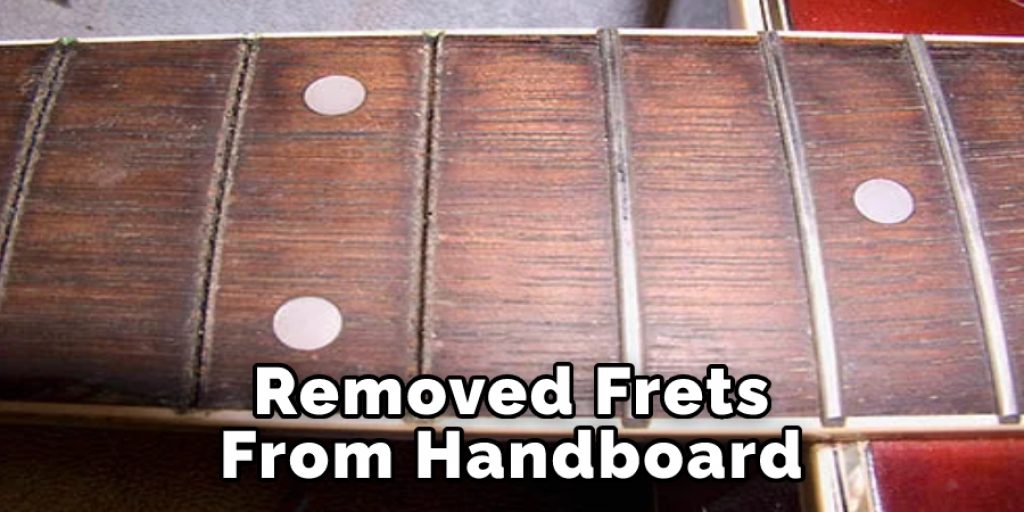 Removed Frets From Handboard