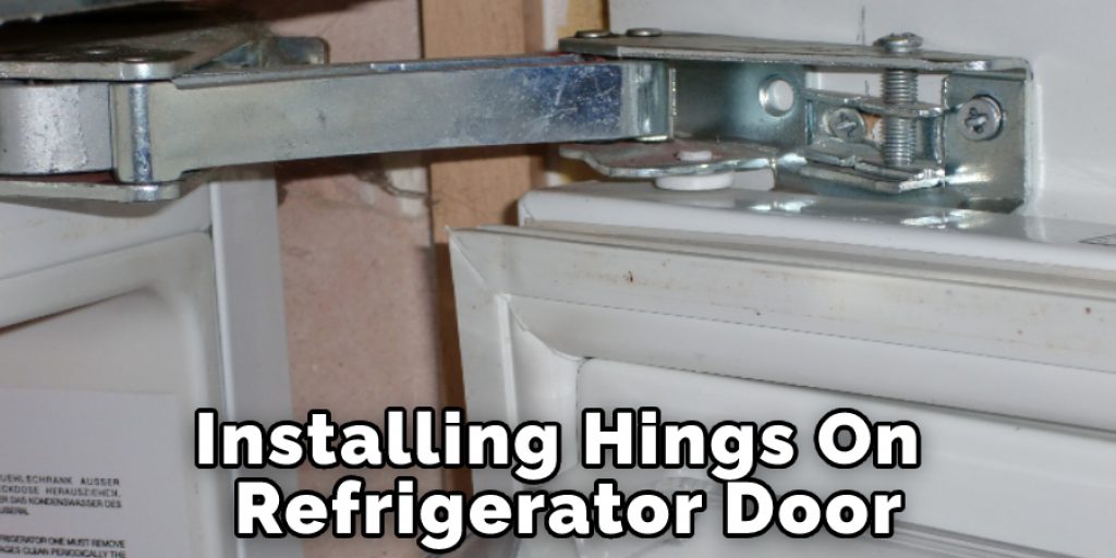 Installing Hings On Refrigerator Door