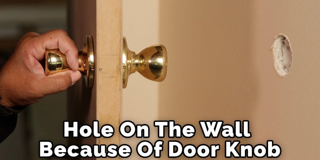 Hole On The Wall Because Of Door Knob