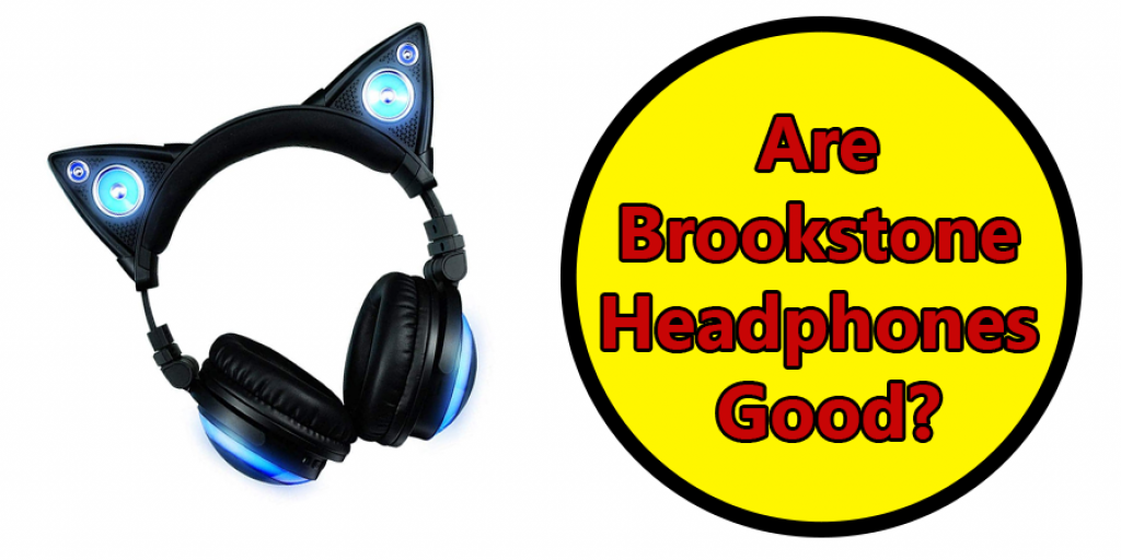 Are Brookstone Headphones Good