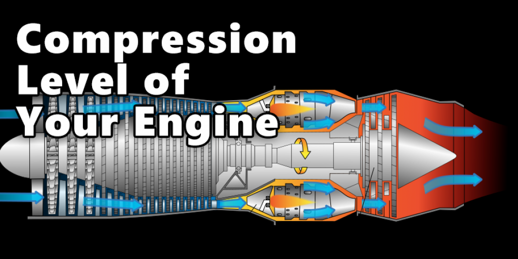 Compression Level of Your Engine