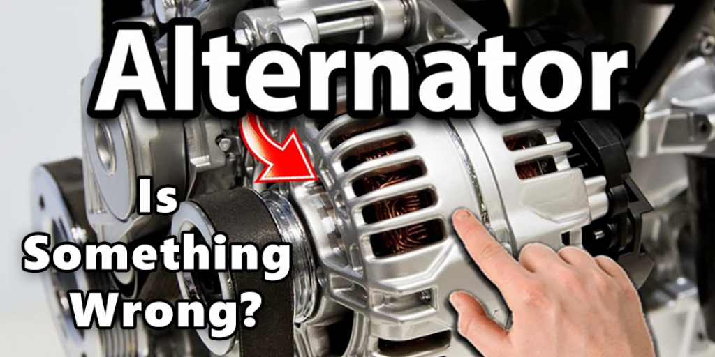 Alternator Is Something Wrong