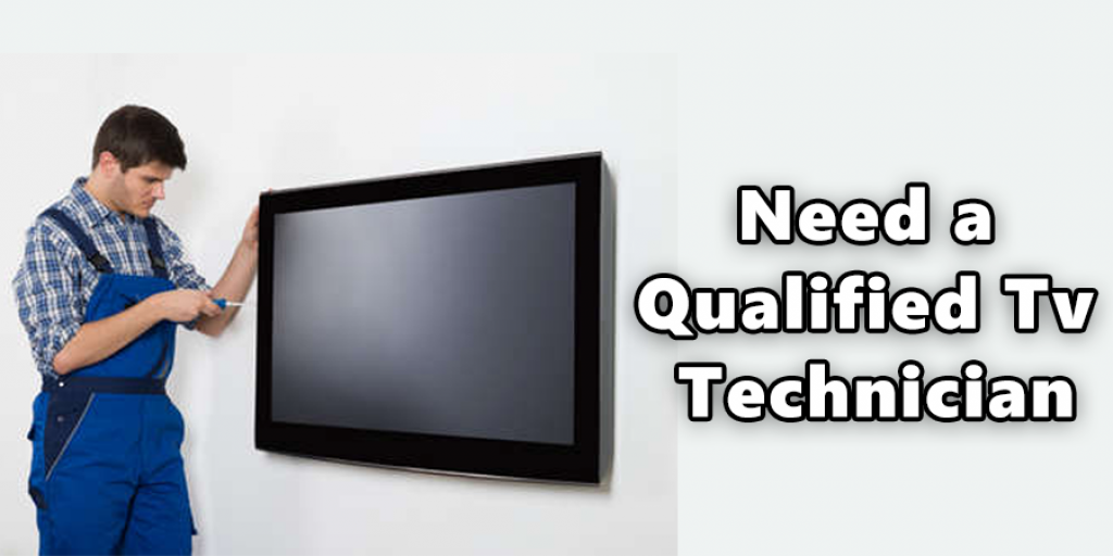Need a Qualified Tv Technician