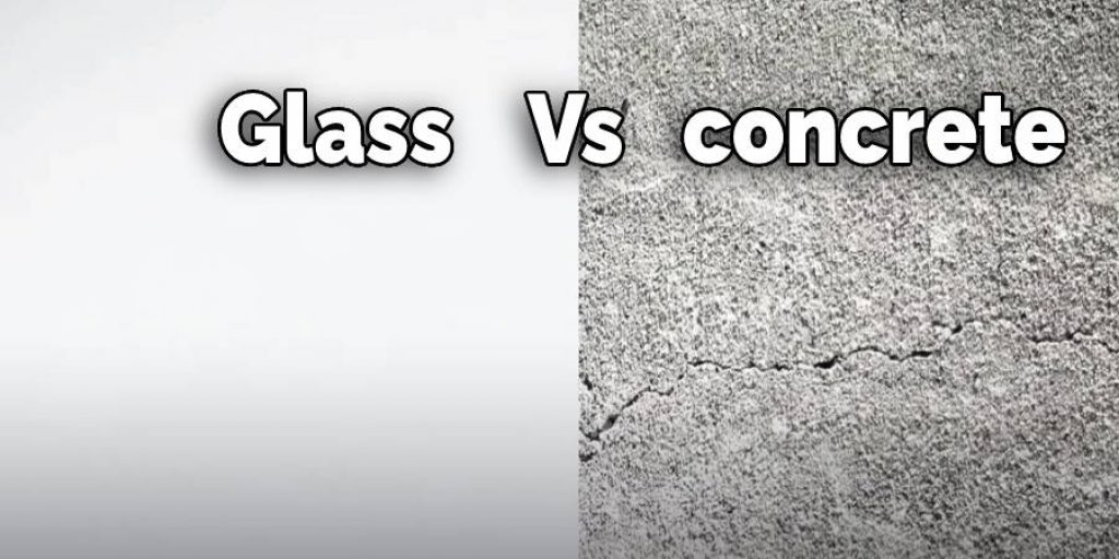 Glass VS Concrete