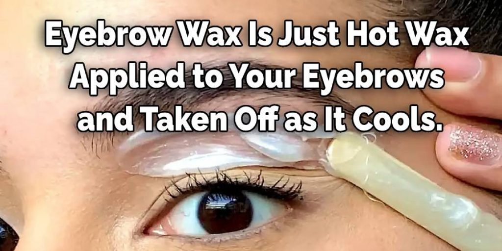 Eyebrow Wax 