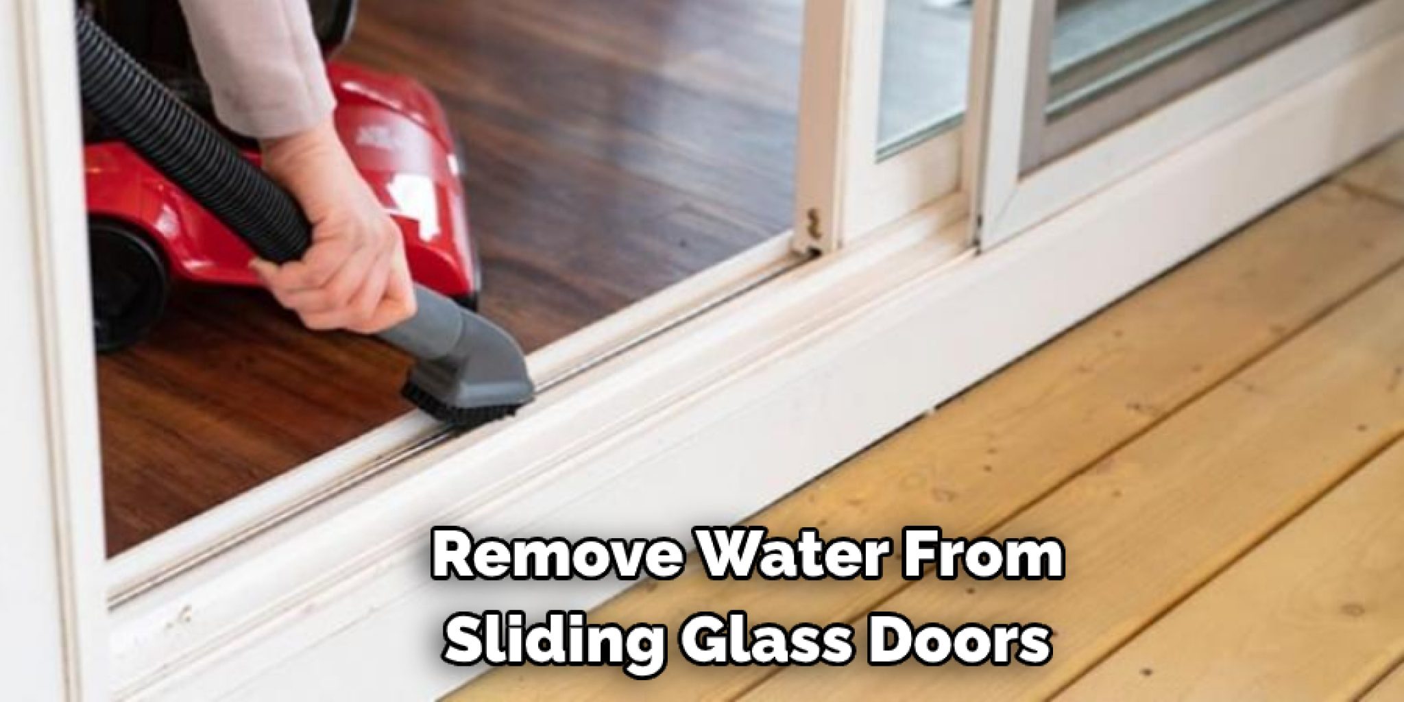 How To Prevent Water Intrusion On Sliding Glass Doors In 3 Steps 2024