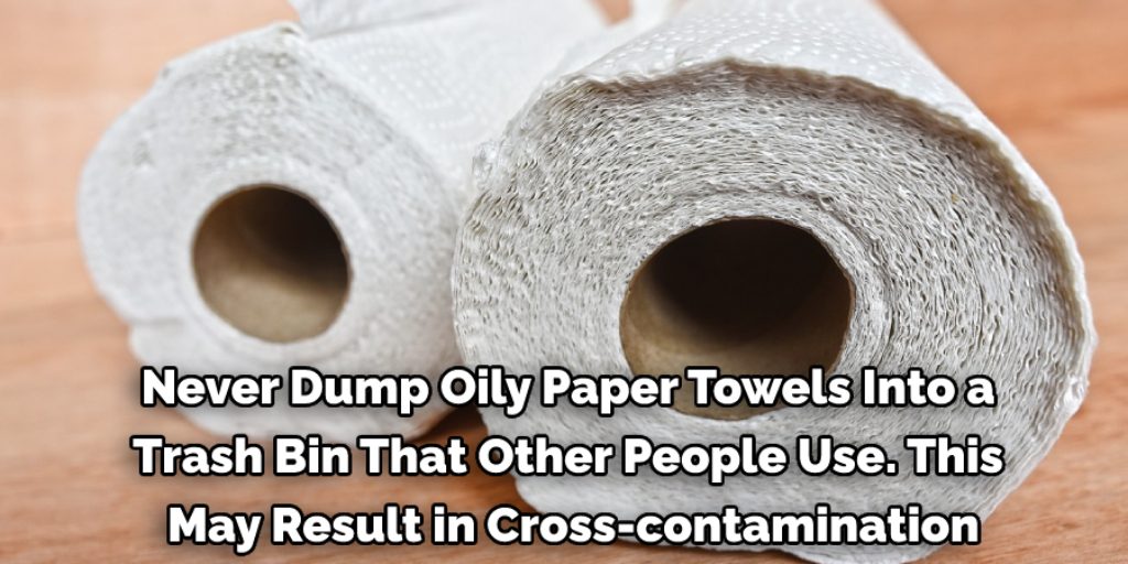 Additional Tips and Advice for Oily Paper Towels