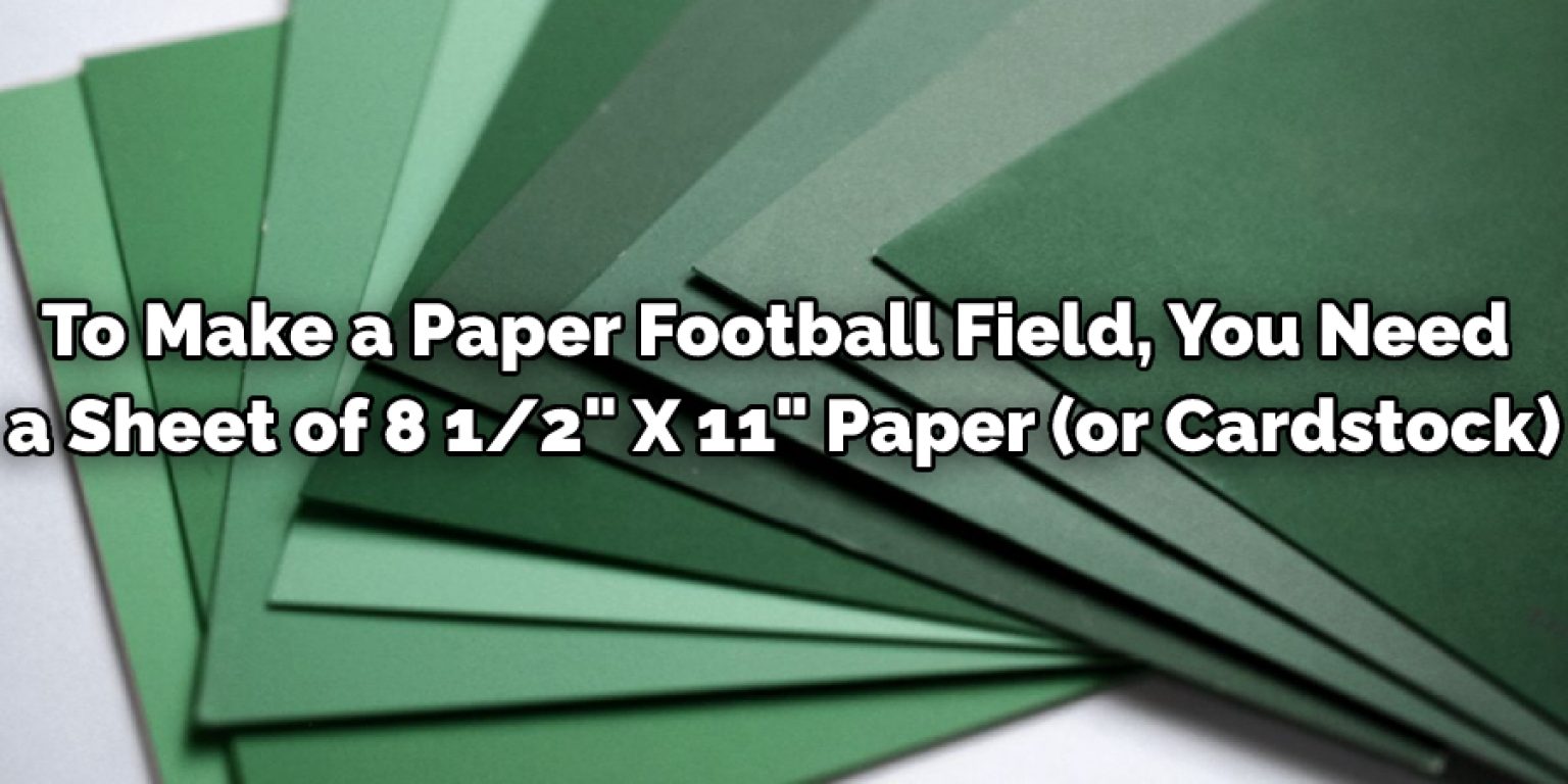 how-to-make-a-paper-football-field-in-10-easy-steps-2024