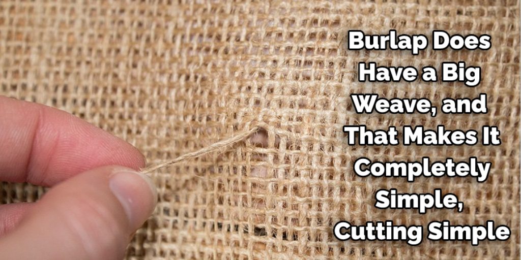 How to Just Cut Burlap