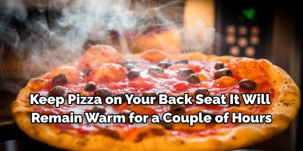 Methods to Keep Pizza Warm