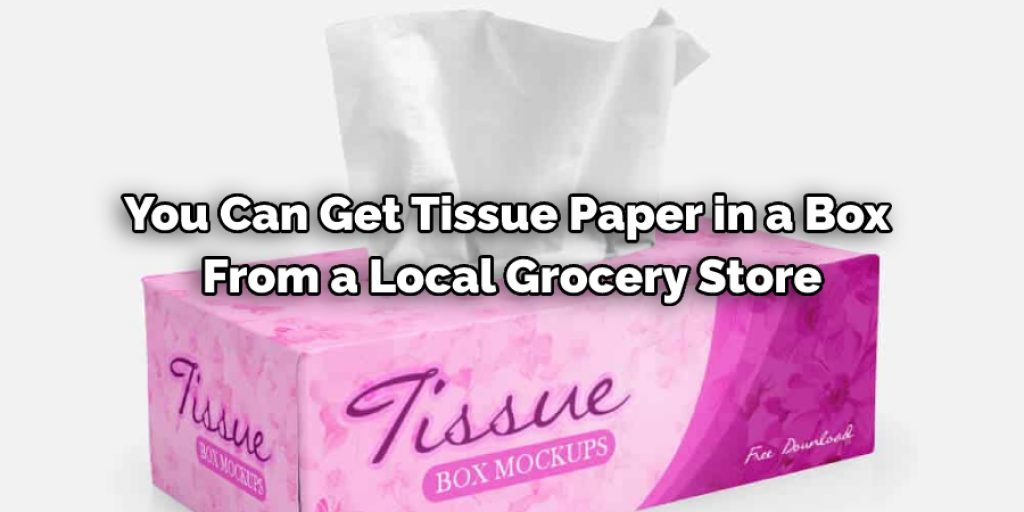 Benefits of Using Tissue Paper in a Box