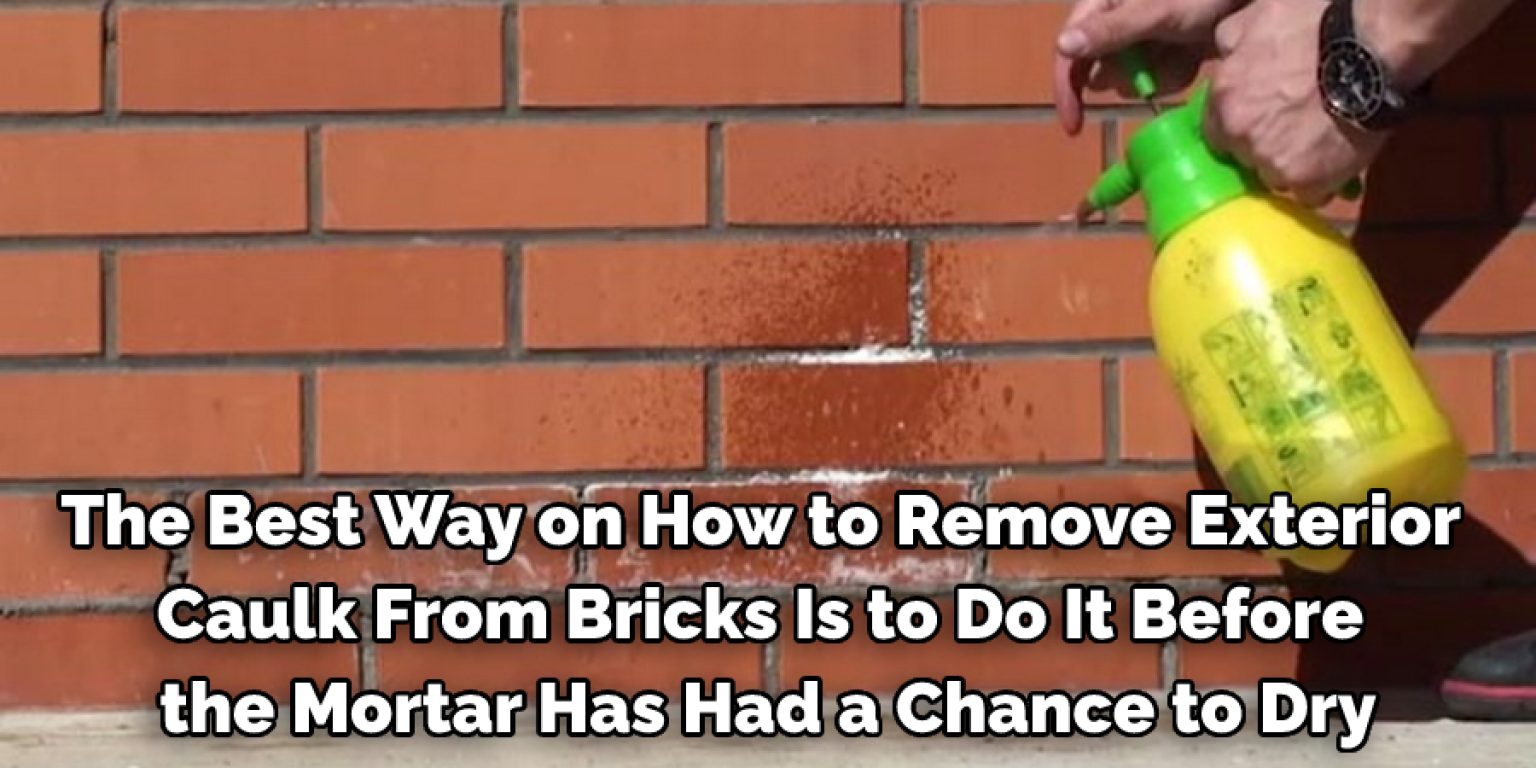 How to Remove Exterior Caulk From Brick Step by Step Guide (2024)