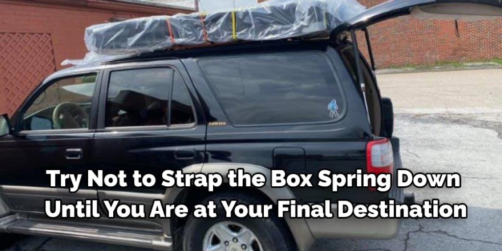 Some Tips and Suggestions On How to Tie a Box Spring to a Roof Rack