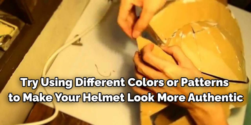  Tips and Suggestions to make helmet 