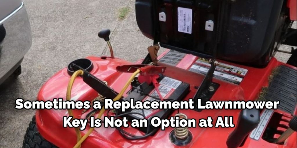 Sometimes a replacement lawnmower key is not an option at all