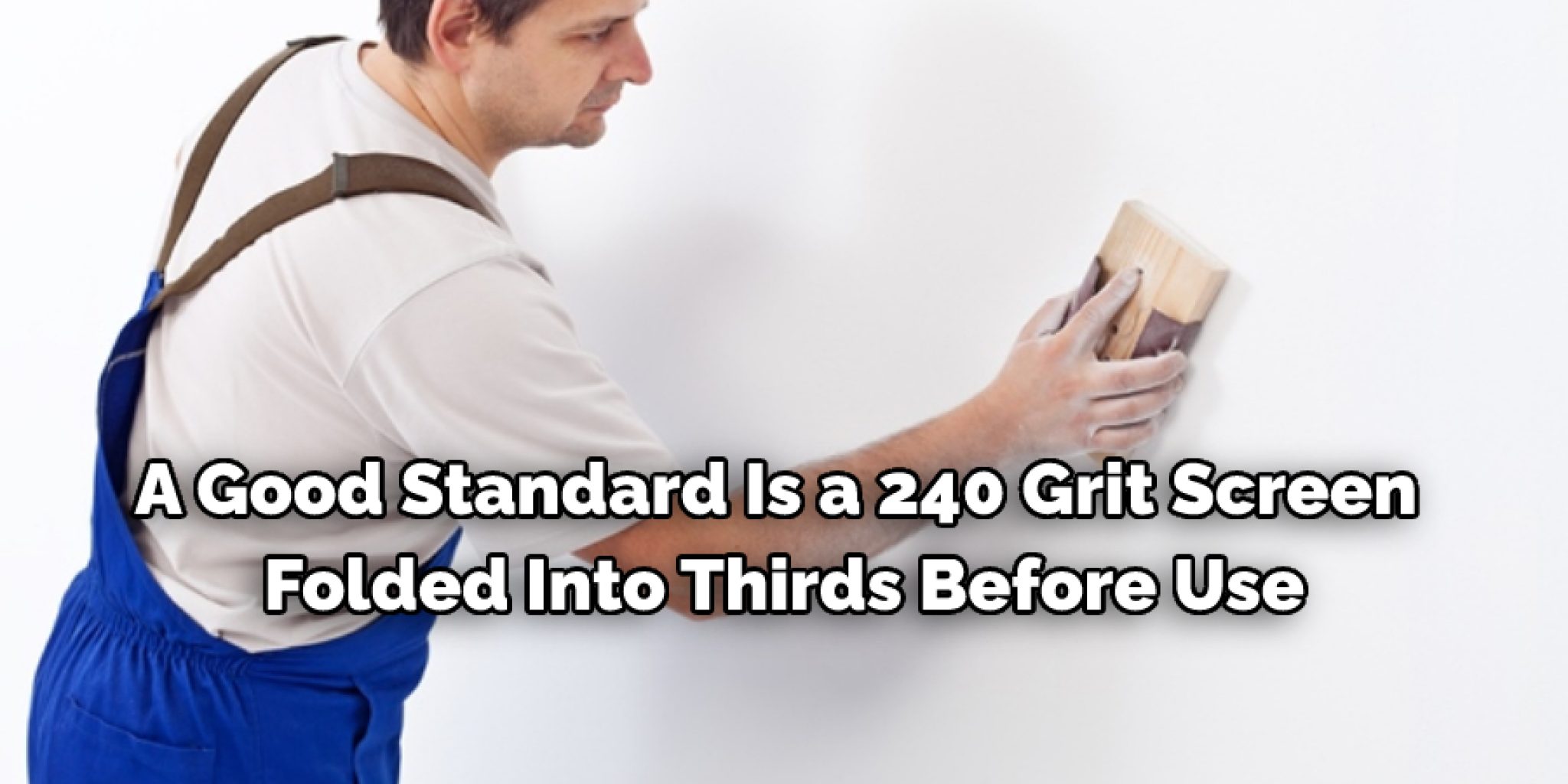 What Grit Sandpaper for Walls Detailed Guide (2024)