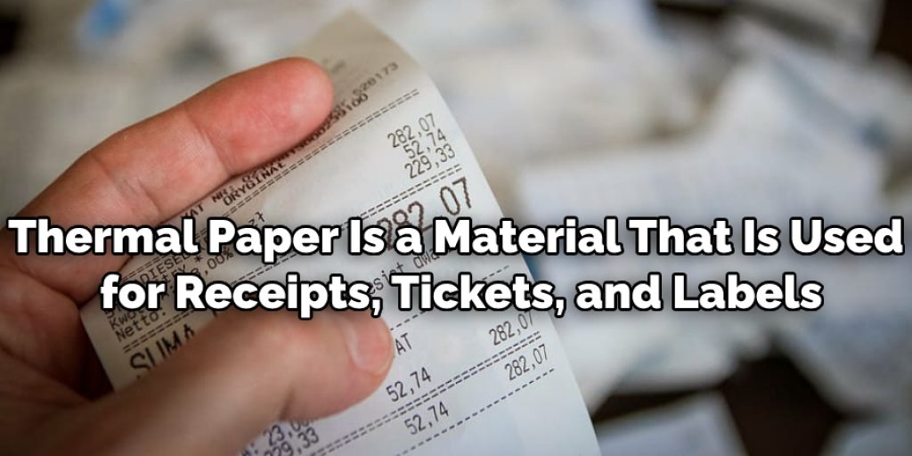 Thermal Paper is a material that is used for receipts