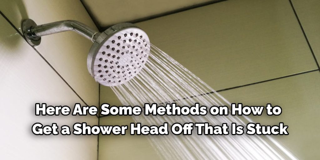 Here are some methods on how to get a shower head off that is stuck.