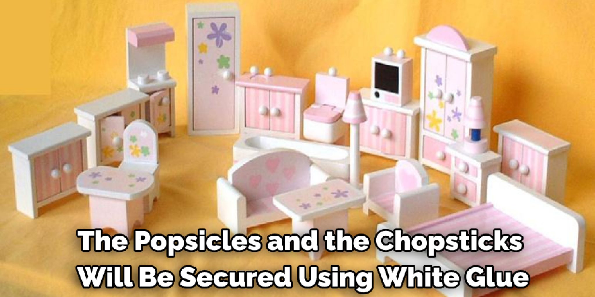 How to Make Dollhouse Furniture Out Of Popsicle Sticks in 6 Easy Steps