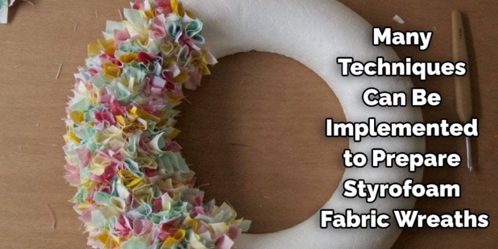 Follow step to make a fabric wreath styrofoam